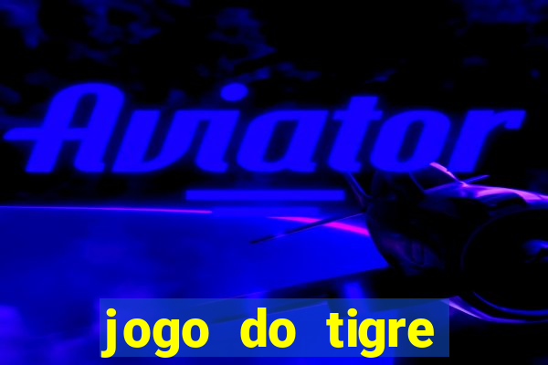 jogo do tigre deposito de 3 reais